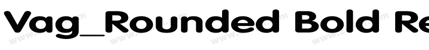 Vag_Rounded Bold Reg字体转换